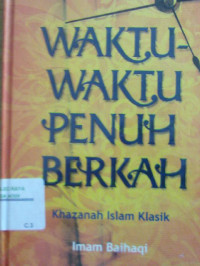 Image of Waktu-Waktu Penuh Berkah Khazanah Islam Klasik