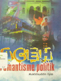 Image of Aceh & Romantisme Politik