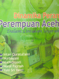 Image of Dinamika Peran Perempuan Aceh Dalam Lintasan Sejarah