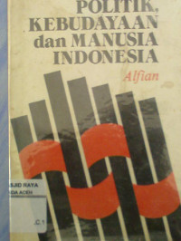 Image of Politik Kebudayaan dan Manusia Indonesia