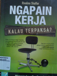 Image of Ngapain Kerja Kalau Terpaksa?