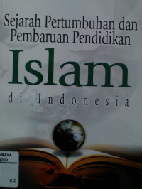 Image of Sejarah Pertumbuhan dan Pembaruan Pendidikan Islam di Indonesia