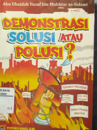 Image of Demonstrasi Solusi Atau Polusi?