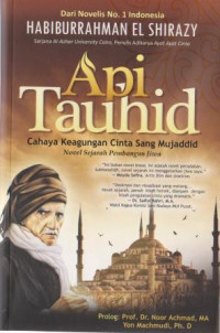 Image of Api Tauhid  Cahaya Keagungan Cinta Sang Mujaddid