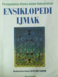 Image of Persepakatan Ulama dalam Hukum Islam Ensiklopedi Ijmak