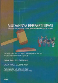 Image of Mudahnya berpartisipasi: panduan berpartisipasi dalam pembentukan kebijakan di Aceh