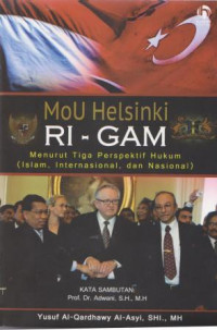 Image of Mou Helsinki RI-GAM menurut tiga perspektif hukum (Islam, Internasional, dan Nasional)