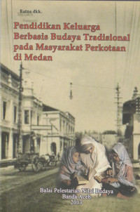 Image of PENDIDIKAN BERBASIS BUDAYA TRADISIONAL PADA MASYARAKAT PERKOTAAN DIMEDAN