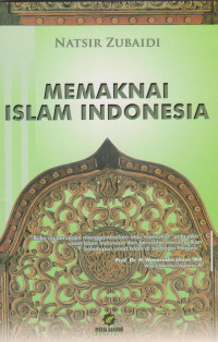 Image of MEMAKNAI ISLAM DI INDONESIA