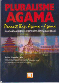 Image of Pluralisme agama: parasit bagi agama-agama (pandangan Katolik, Protestan, Hindu dan Islam)